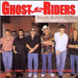 Ghost Riders : Too Many Squeletons in Your Closet...